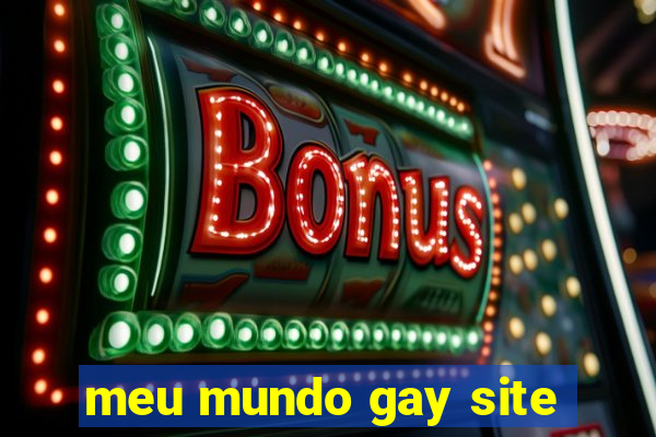 meu mundo gay site